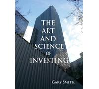 Gary N Smith The Art and Science of Investing (Tascabile)