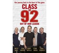 Gary Neville Paul Scholes Ryan Giggs Nicky Butt Robe Class of 92: Ou (Tascabile)