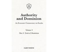 Gary North Authority and Dominion (Tascabile) Economic Commentary on the Bible