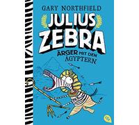 Gary Northfield Julius Zebra - Ärger mit den Ägyptern (Die Julius Ze (Tascabile)