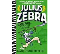 Gary Northfield Julius Zebra: Commotion in Ancient China (Tascabile)