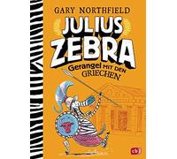 Gary Northfield Julius Zebra - Gerangel mit den Griechen (Die (Copertina rigida)