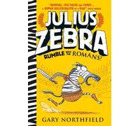 Gary Northfield Julius Zebra: Rumble with the Romans (Copertina rigida)