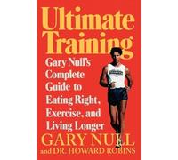 Gary Null Howard Robins Ultimate Training (Tascabile)