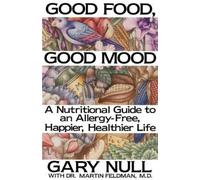 Gary Null Martin Feldman Good Food, Good Mood (Tascabile)