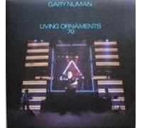 Gary Numan - Gary Numan - Living Ornaments '79 - Beggars Banquet
