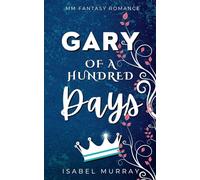 Gary of a Hundred Days: MM Fantasy Romance