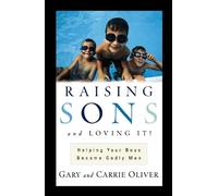 Gary Oliver Carrie Oliver Raising Sons and Loving It (Tascabile)