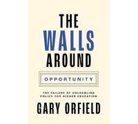 Gary Orfield The Walls around Opportunity (Copertina rigida)