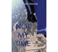 Gary Pacelli Not My Time (Tascabile)