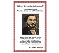 Gary Palgon William Alexander Leidesdorff - First Black Millionaire, (Tascabile)