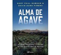 Gary Paul Nabha Alma de Agave: Pasado, Presente Y Futuro de Los Dest (Tascabile)