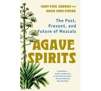 Gary Paul Nabhan David Suro Piñera Agave Spirits (Tascabile)