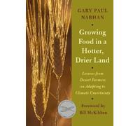 Gary Paul Nabhan Growing Food in a Hotter, Drier Land (Tascabile)