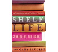 Gary Paulsen Shelf Life: Stories by the Book (Copertina rigida)