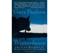 Gary Paulsen Winterdance: the Fine Madness of Running the Iditarod (Tascabile)