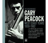 Gary Peacock - Beginnings: West Coast Years 1959-1962