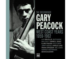 Gary Peacock - Beginnings: West Coast Years 1959-1962