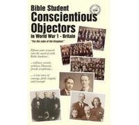 Gary Perkins Bible Student Conscientious Objectors in World War One (Tascabile)