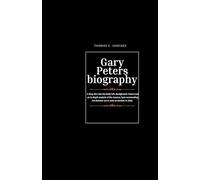 Gary Peters biography.: A deep dive into his Early Life, Background, Career and an in-depth analysis of the reasons, facts surrounding his decision not to seek re-election in 2026.