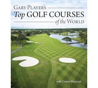 Gary Player's Top Golf Courses of the World