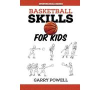Gary Powell Basketball Skills for Kids (Tascabile)