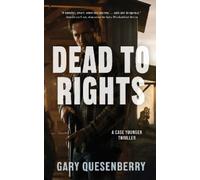 Gary Quesenberry Dead to Rights (Copertina rigida)