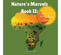 Gary R Brown Pleaseletthemknow L L C Nature's Marvels Book II (Tascabile)