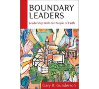 Gary R Gunderson Boundary Leaders (Tascabile)