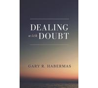 Gary R Habermas Dealing with Doubt (Tascabile)