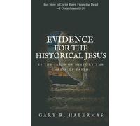 Gary R Habermas Evidence for the Historical Jesus (Tascabile)
