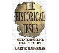 Gary R Habermas The Historical Jesus (Tascabile)