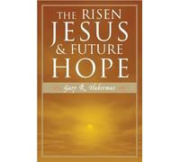 Gary R. Habermas The Risen Jesus and Future Hope (Tascabile)