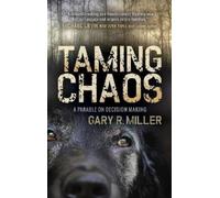 Gary R. Miller Taming Chaos (Tascabile)