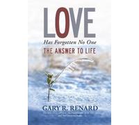 Gary R. Renard Love Has Forgotten No One (Tascabile)