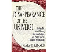 Gary R. Renard The Disappearance of the Universe (Tascabile)