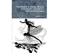 Gary R. Varner The Folklore of Faeries, Elves & Little People - A St (Tascabile)