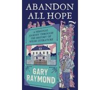 Gary Raymond Abandon All Hope (Copertina rigida)