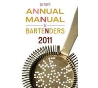 Gary Regan Gaz Regan's ANNUAL MANUAL for BARTENDERS, 2011 (Tascabile)