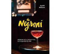 Gary Regan The Negroni (Copertina rigida)