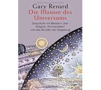 Gary Renard Mir Die Illusion des Universums: Gespräche mit Meistern (Tascabile)