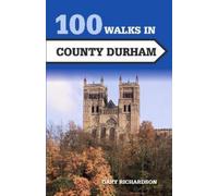 Gary Richardson 100 Walks in County Durham (Tascabile) 100 Walks