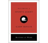 Gary Rivlin Becoming a Sports Agent (Copertina rigida) Masters at Work