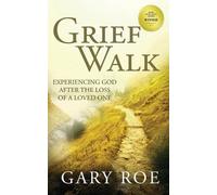 Gary Roe Grief Walk (Tascabile) God and Grief