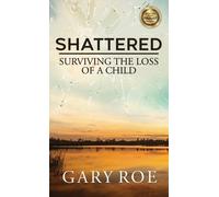 Gary Roe Shattered (Copertina rigida)
