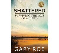 Gary Roe Shattered (Tascabile)