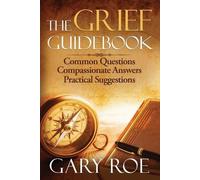 Gary Roe The Grief Guidebook (Tascabile) Good Grief