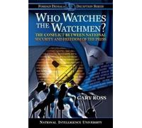 Gary Ross Who Watches the Watchmen? The Conflict Between National Se (Tascabile)