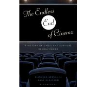 Gary Rydstrom Gianluca Sergi The Endless End of Cinema (Tascabile)