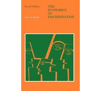 The Economics of Discrimination (Phoenix Books) by Becker, Gary S.